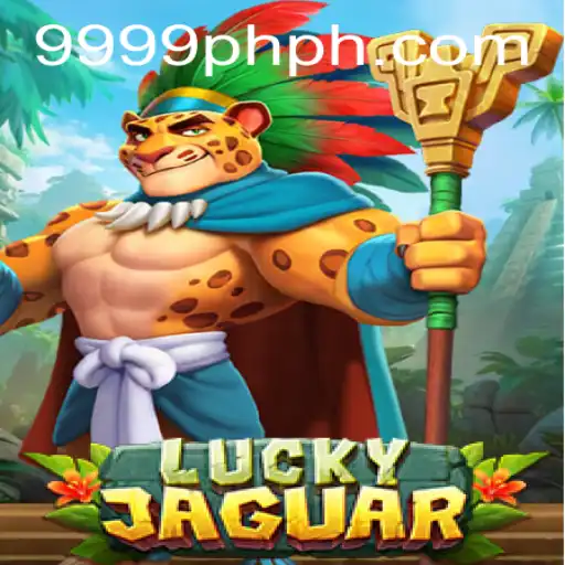 Experience the Thrill of LuckyJaguar: Unveiling 9999PH